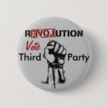 Revolution: Drittes Party Button<br><div class="desc">Wählen Sie das Dritte Party!  Und unterstützen Sie alle Kandidaten des dritten Party mit dem dritten Party Revolution Button!</div>