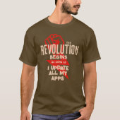 Revolution fängt an Aktualisierte Apps Geek Funny T-Shirt (Vorderseite)