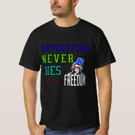 Revolution stirbt nie, 4. Juli T - Shirt