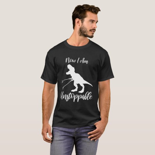 Rex Funny Dinosaur Jetzt bin ich unaufhaltsam Funn T-Shirt (Vorne ganz)