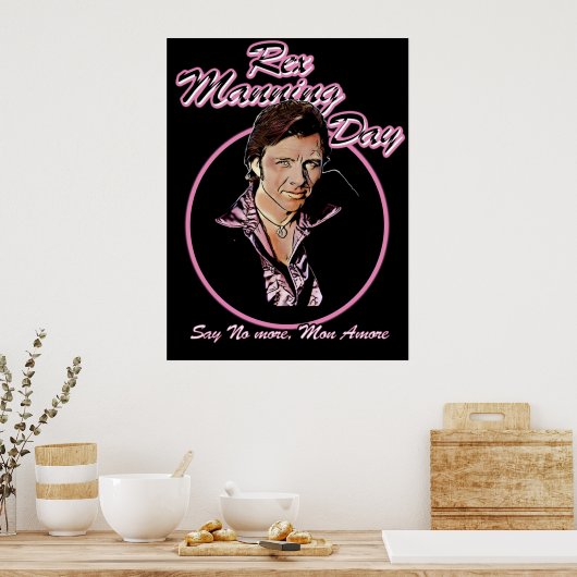Rex Manning Day Poster (Küche)