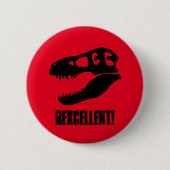"Rexcellent!" T. rex Schädel Button (Vorderseite)