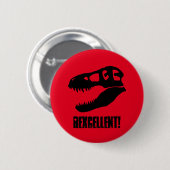 "Rexzellent!" T. rex Skull Button (Vorne & Hinten)