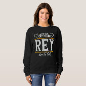 Rey Bleib ruhig und lass Rey das machen Sweatshirt (Vorne ganz)