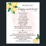 Rezept für ein glückliches Heiratsgeschenk Lemon r Poster<br><div class="desc">Klicken Sie auf "Design bearbeiten",  um das Layout zu personalisieren oder zu ändern (Textänderung,  Schriftart,  Schriftart). ** Bitte lesen Sie die vollständige Auflistung für die passenden Einladungen,  Brautparty-Spiele,  Tags und Schilder,  die verfügbar sind**</div>