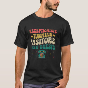 Rezeptionisten verwandeln Besucher in Gäste Recept T-Shirt