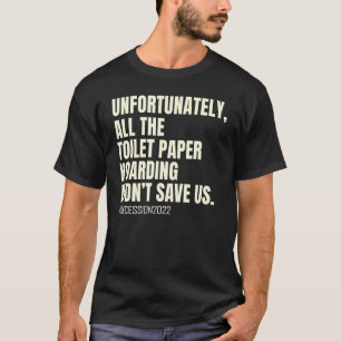 Rezession 2022 2023 Männer Frauen T-Shirt
