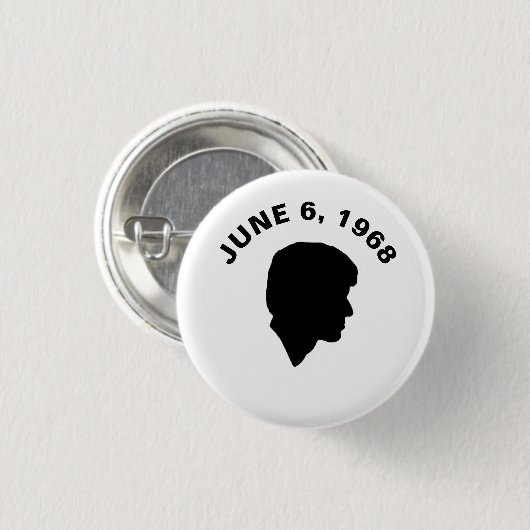 RFK: Am 6. Juni 1968 Button (Vorne & Hinten)