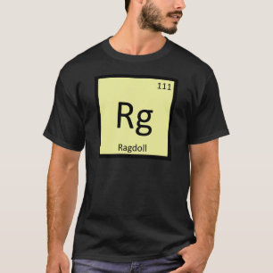 Rg - Ragdoll Katze Chemie Periodensystem Element T-Shirt