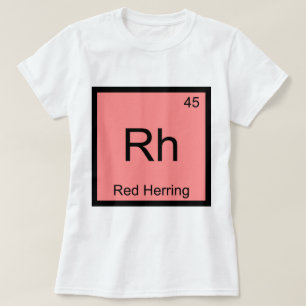 Rh - Chemie-Element-Symbol Roter Hering Lustig T T-Shirt