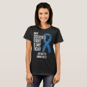 Rheumatoid arthritis My Sister s Fight Is My Fight T-Shirt (Vorne ganz)
