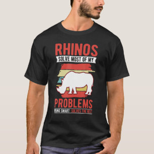 Rhinos lösen die meisten meiner Probleme Rhino T-Shirt