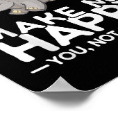 Rhinos Make Me Happy You Not So Much Funny Rhino G Poster (Ecke)