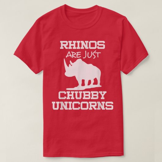 Rhinos sind nur Chubby-Einhörner T-Shirt (Design vorne)