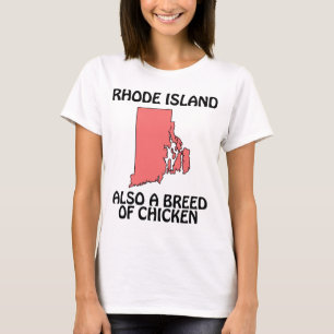 Rhode Island - Auch eine Hühnerrasse T-Shirt