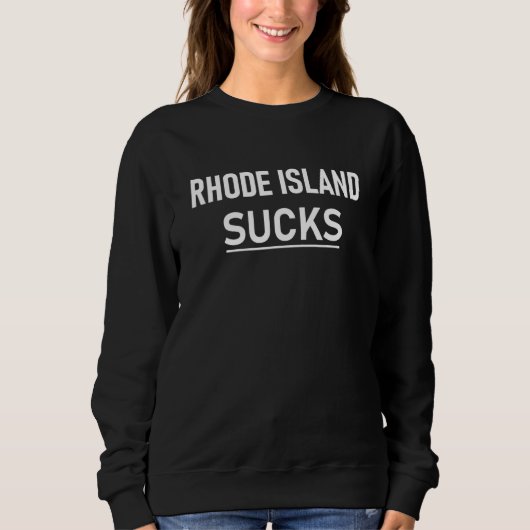 Rhode Island Ist zum Kotzen Sweatshirt (Vorderseite)