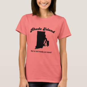 Rhode Island - wir sind nicht eine Insel T-Shirt