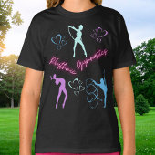 Rhythmische Gymnastik Hoop, Ribbon und Ball T-Shirt