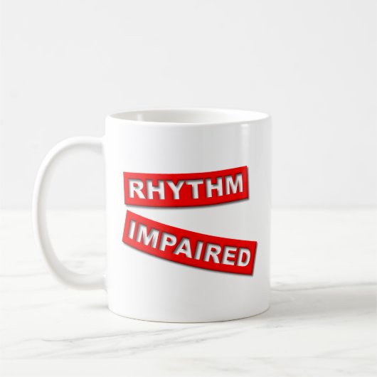 Rhythmusstörungen Funny Mug Spaß Kaffeetasse (Links)