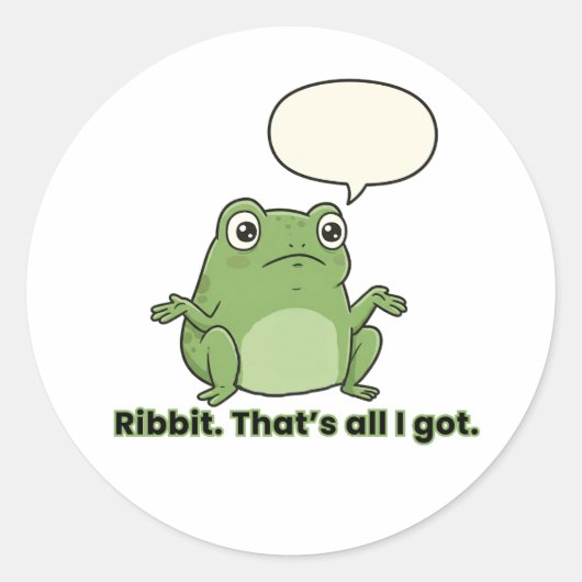 Ribbit. Das ist alles, was ich Got habe. Runder Aufkleber (Vorderseite)