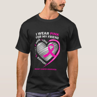 Ribbon I trage rosa für meine Freundin Brustkrebs  T-Shirt