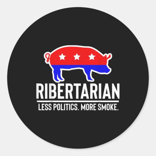 Ribertarian Less Policies more Smoke Funny Grillen Runder Aufkleber (Vorderseite)