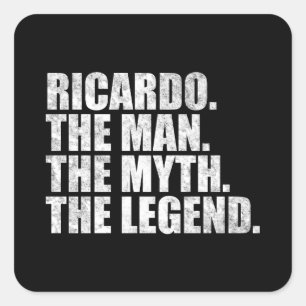 Ricardo Name, Ricardo Der Mann Der Mythos Die Lege Quadratischer Aufkleber