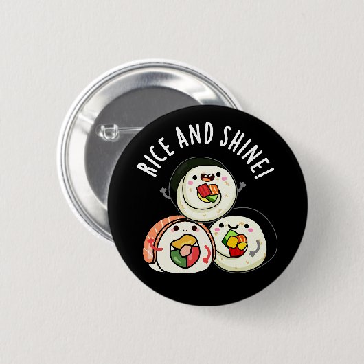 Rice and Shine Funny Sushi Pub Button (Vorne & Hinten)