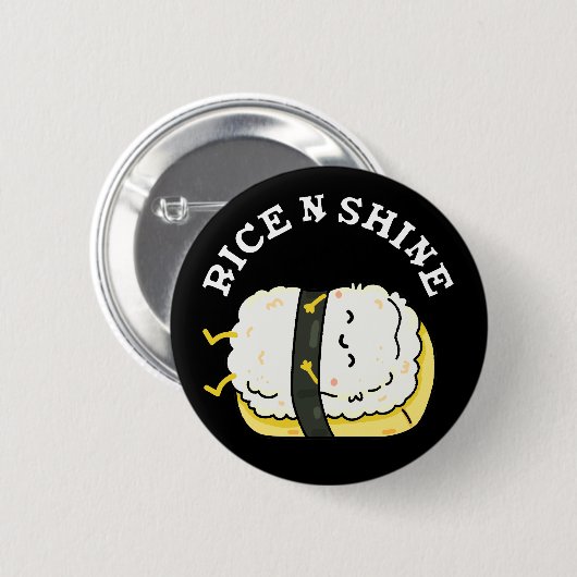 Rice and Shine Funny Sushi Pun Dark BG Button (Vorne & Hinten)