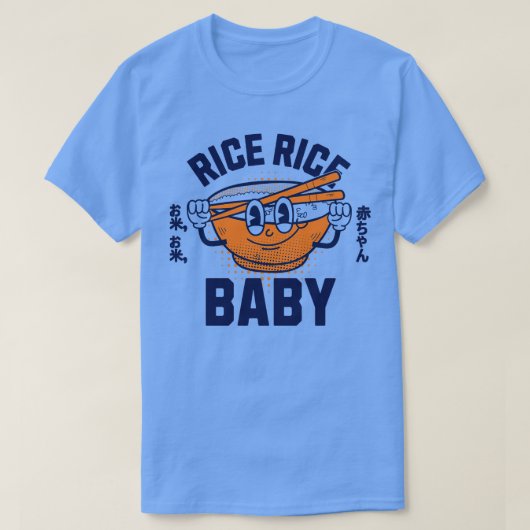 Rice Rice Baby 2 T-Shirt (Design vorne)