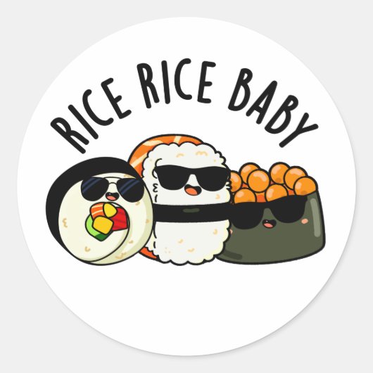 Rice Rice Baby Cool Sushi Roll Pun Runder Aufkleber (Vorderseite)