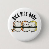 Rice Rice Baby Funny Sushi Food Puff Button (Vorderseite)