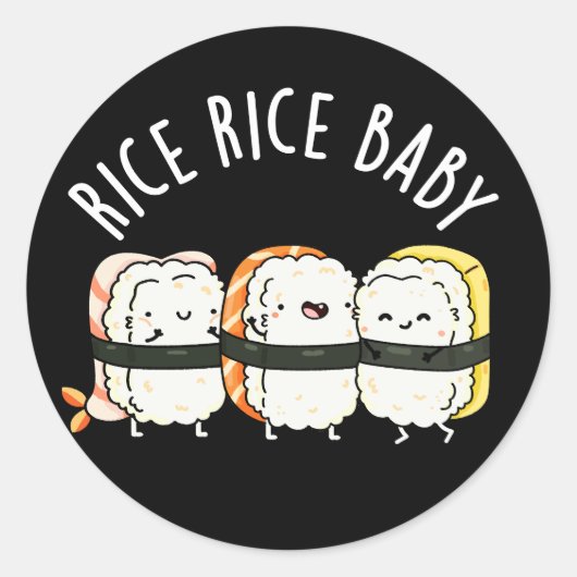 Rice Rice Baby Funny Sushi Pun Dark BG Runder Aufkleber (Vorderseite)