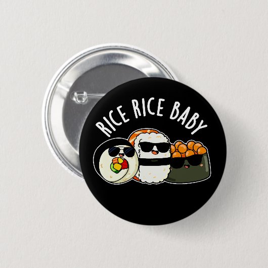 Rice Rice Baby Funny Sushi Roll Pun Dark BG Button (Vorne & Hinten)