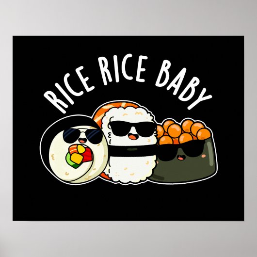 Rice Rice Baby Funny Sushi Roll Pun Dark BG Poster (Vorne)