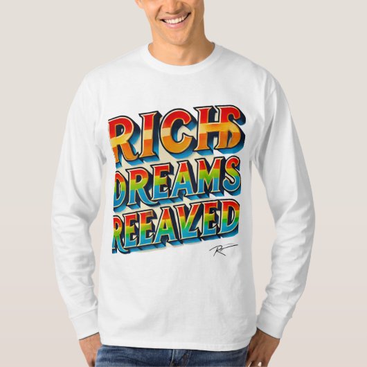 Rich Dreams Realized" mehrfarbiger T - Shirt (Vorderseite)