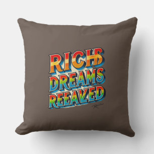 "Rich Dreams Realized" mehrfarbiges Kissen
