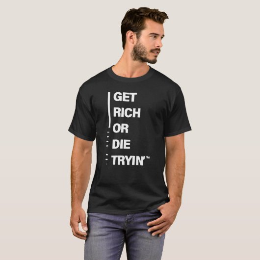 Rich oder Die Tryin T-Shirt (Vorne ganz)