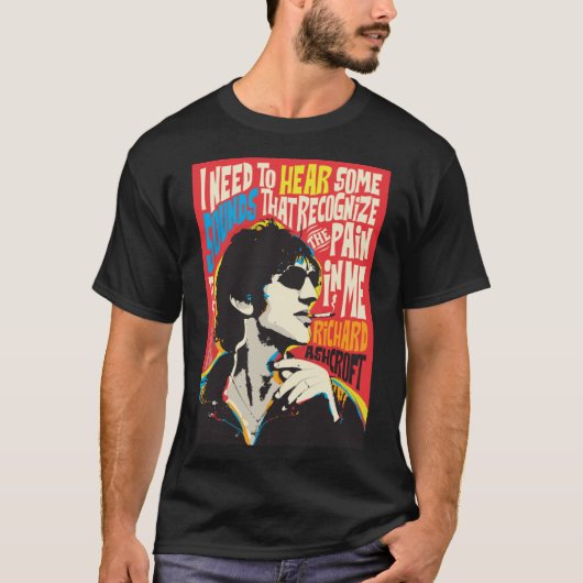Richard Ashcroft Pop Art Quote Klassischer T - Shi T-Shirt (Vorderseite)