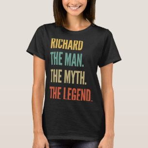 Richard Der Mensch Der Mythos der Legende T-Shirt