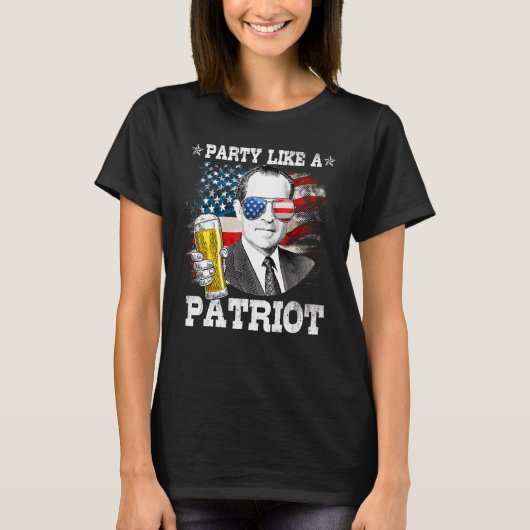 Richard M Nixon Party Like A Patriot 4th Of July T-Shirt (Vorderseite)
