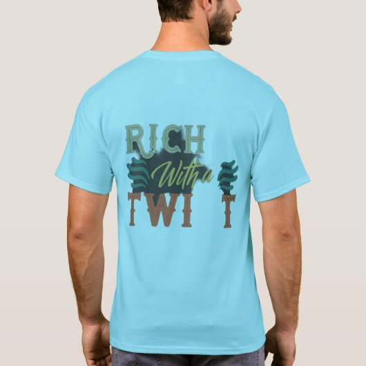Riche writ to shart T-Shirt (Rückseite)