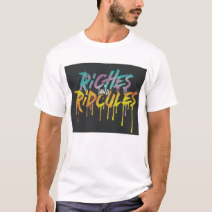 Riches and Riläches Männers T-Shirt