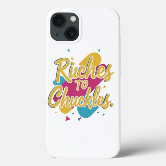 Riches to Chuckles Case-Mate iPhone Hülle (Rückseite)