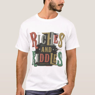 Riches und Rätsel T-Shirt