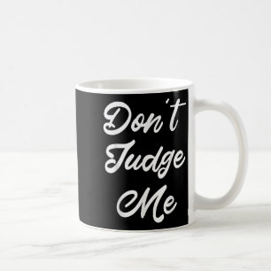 Richte mich nicht Anwalt Zitat Geschenk Kaffeetasse