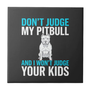 Richte nicht über meinen Pitbull lustiger Hund Fliese