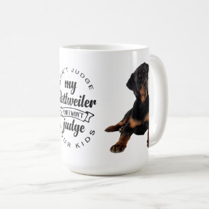 Richte nicht über meinen Rottie-Welpen, süßer Rott Kaffeetasse
