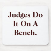 Richter tun es - unverschämte Gesetzesanspielung Mousepad (Vorne)
