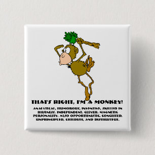 Richtig, ich bin ein Affe Button